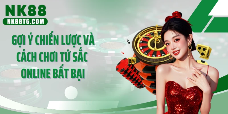 Gợi ý chiến lược và cách chơi tứ sắc online bất bại